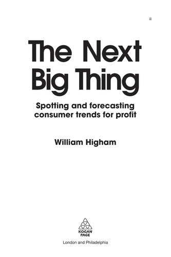 The Next Big Thing: Spotting and Forecasting Consumer Trends for Profit