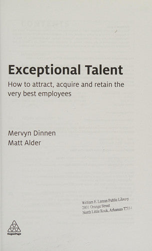 Exceptional Talent: How to Attract, Acquire and Retain the Very Best Employees