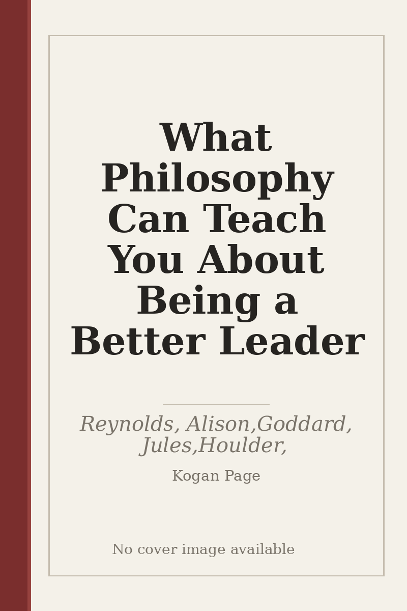 What Philosophy Can Teach You About Being a Better Leader - no cover image available