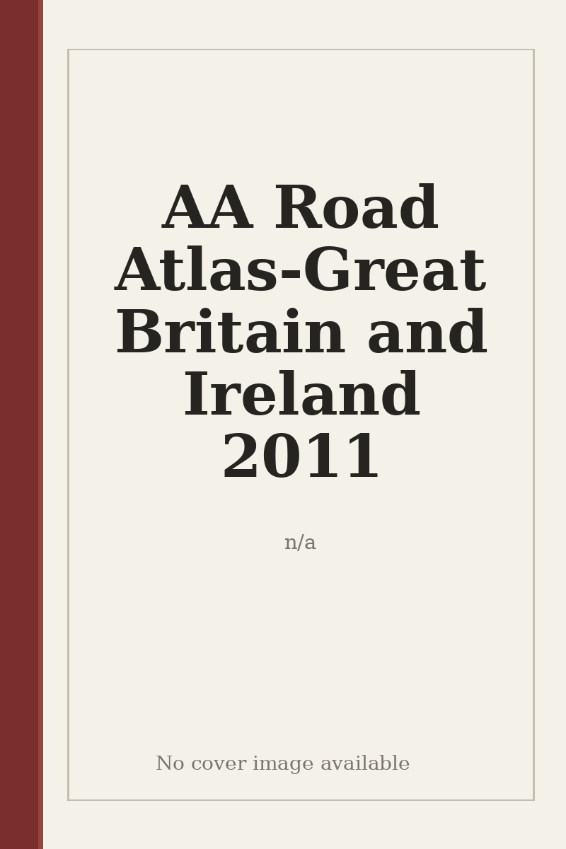 AA Road Atlas- Great Britain and Ireland 2011 - no cover image available