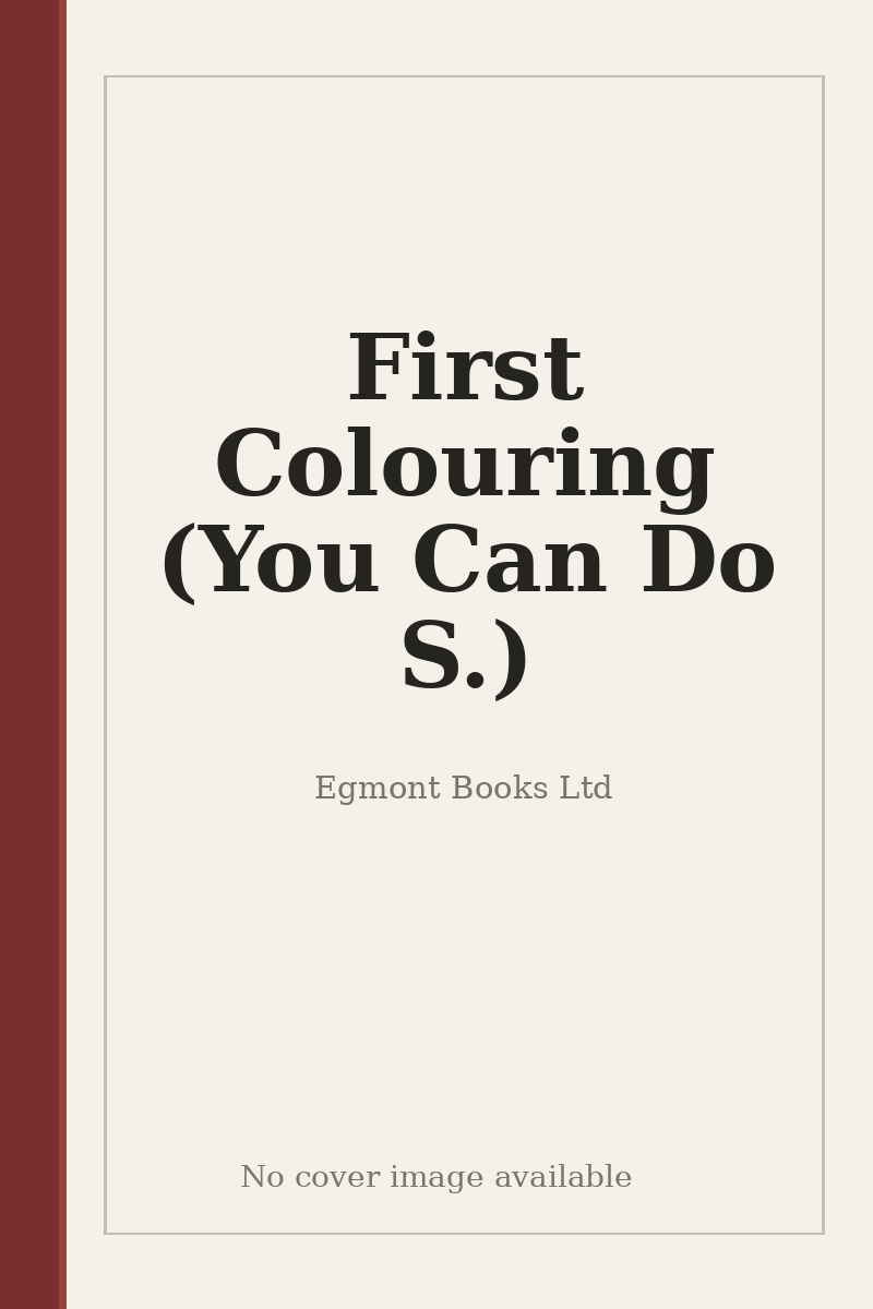 First Colouring (You Can Do S.) - no cover image available
