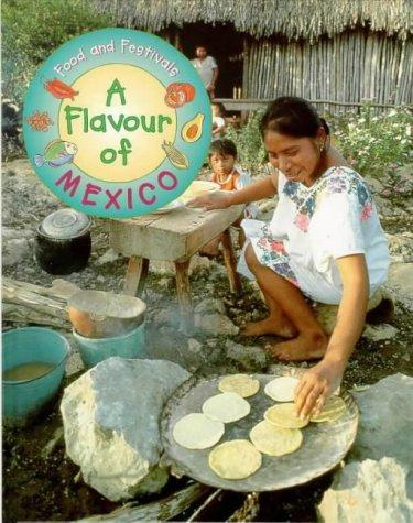 A Flavour Of Mexico: 15 (Food and Festivals)