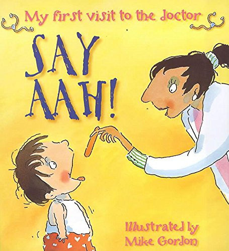 Say Aah!: My First Visit to the Doctor (New Experiences)