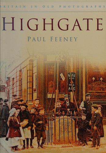 Highgate: Britain in Old Photographs