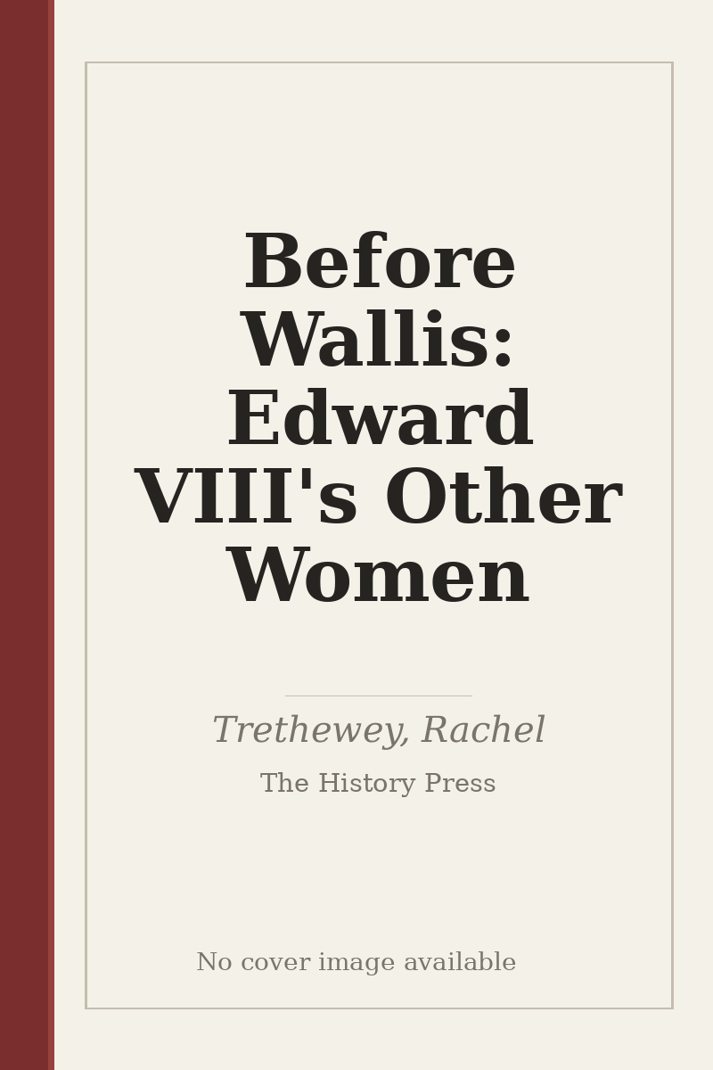 Before Wallis: Edward VIII's Other Women - no cover image available