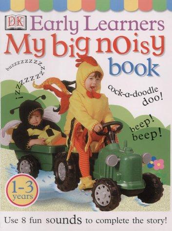 DK Early Learners: My Big Noisy Book