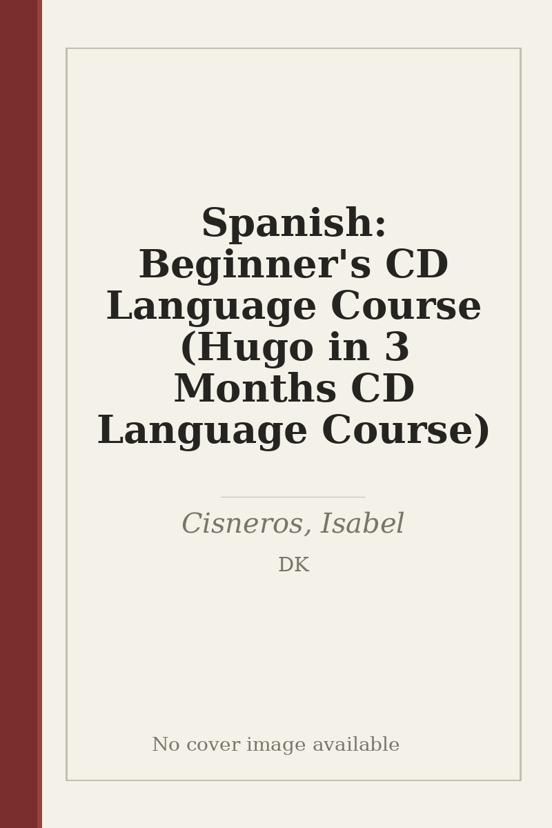 Spanish: Beginner's CD Language Course (Hugo in 3 Months CD Language Course) - no cover image available