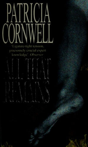 All That Remains (Kay Scarpetta, 3)