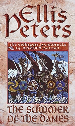 The Summer Of The Danes: 18 (Cadfael Chronicles)