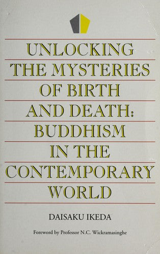 Unlocking the Mysteries of Birth and Death: Buddhism in the Contemporary World