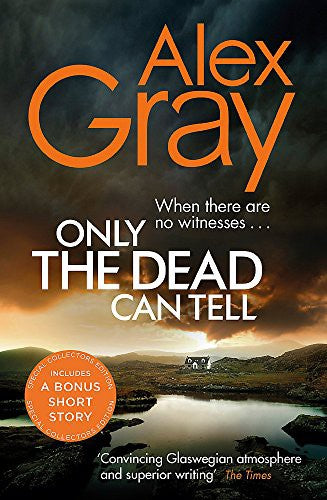 Only the Dead Can Tell: Book 15 in the million-copy bestselling detective series (DSI William Lorimer)