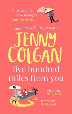 Five Hundred Miles From You: From the bestselling author of feel-good romance (Kirrinfief)