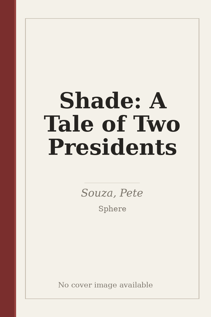 Shade: A Tale of Two Presidents - no cover image available