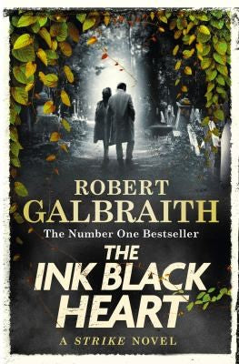 The Ink Black Heart: Cormoran Strike, Book 6.