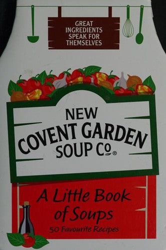 A Little Book of Soups: 50 Favourite Recipes