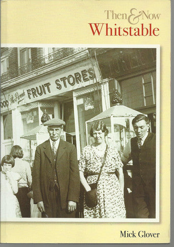 Whistable Then & Now (Then and Now)