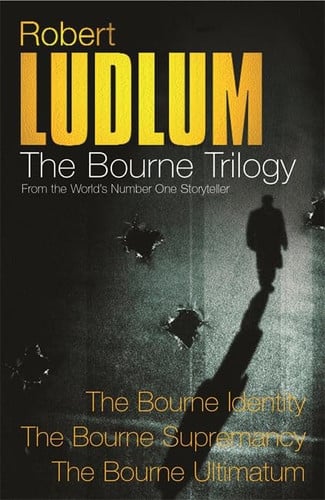 Robert Ludlum: The Bourne Trilogy: The Bourne Identity, The Bourne Supremacy, The Bourne Ultimatum