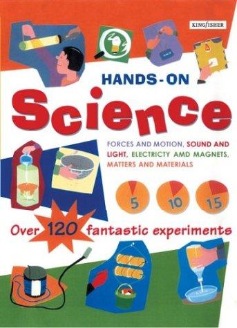 Hands-On Science: Forces and Motion, Matter and Materials, Sound and Light, Electricity and Magnets