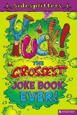 Yuck: The Grossest Joke Book Ever! (Sidesplitters)