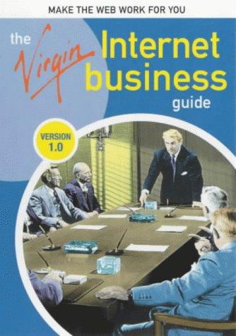 The Virgin Internet Business Guide (Virgin Internet guides)