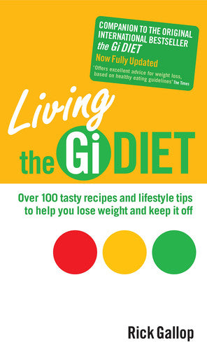 Living The Gi Diet: To Maintain Healthy, Permanent Weight Loss