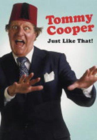 Tommy Cooper: Just Like That