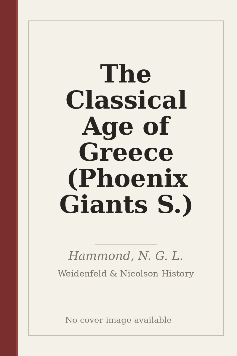 The Classical Age of Greece (Phoenix Giants S.) - no cover image available