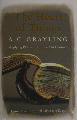 The Heart of Things: Applying Philosophy to the 21st Century