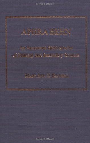 Aphra Behn: An Annotated Bibliography of Primary and Secondary Sources