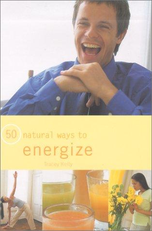 50 Ways to Energise-naturally