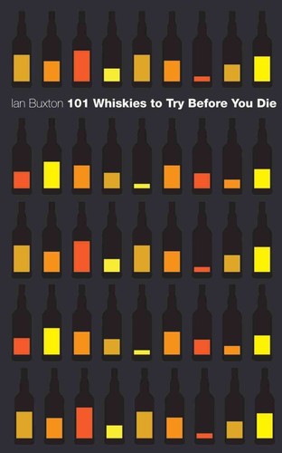 101 Whiskies to Try Before You Die (Revised & Updated)