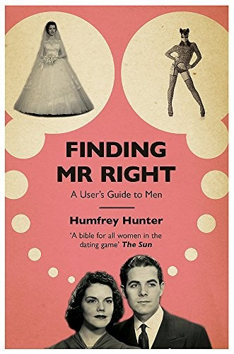 Finding Mr Right: A user's guide to men