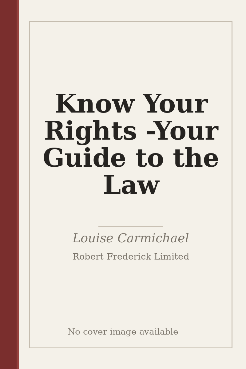 Know Your Rights - Your Guide to the Law - no cover image available