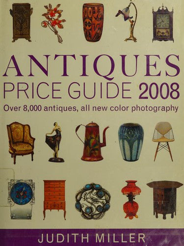 Antiques Price Guide 2008 (Judith Miller's Price Guides Series) (USA $ Edition)