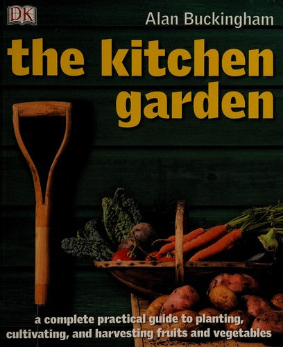 The Kitchen Garden: Month by Month