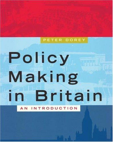 Policy Making in Britain: An Introduction