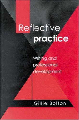 Reflective Practice: Writing and Professional Development