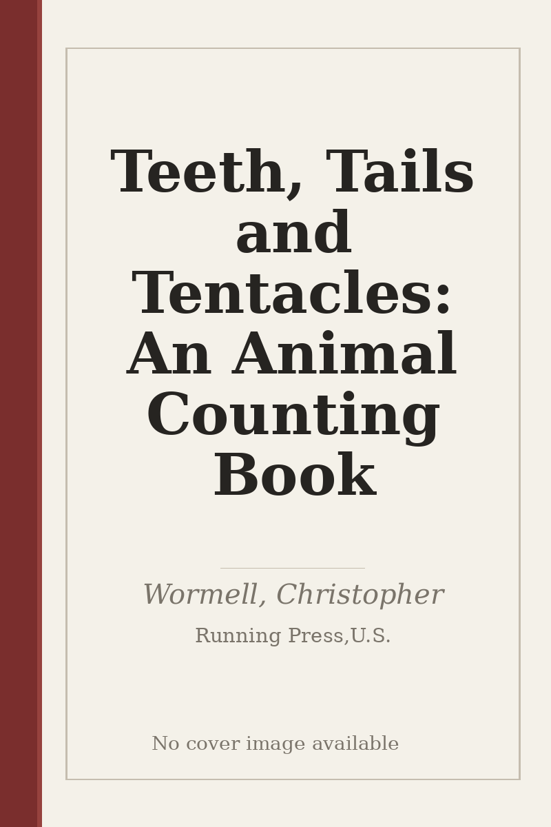 Teeth, Tails and Tentacles: An Animal Counting Book - no cover image available