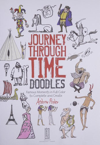 Journey Through Time Doodles: Famous Moments in Full-Color to Complete and Create