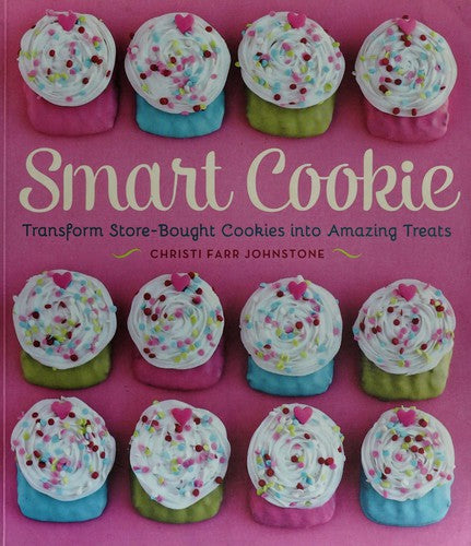 Smart Cookie: Transform Store-Bought Cookies Into Amazing Treats