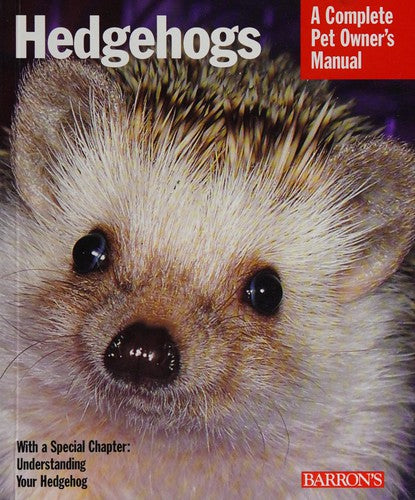 Hedgehogs (Complete Pet Owner's Manuals)