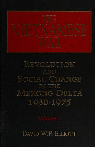 The Vietnamese War: Revolution and Social Change in the Mekong Delta, 1930-1975 (Pacific Basin Institute Book)