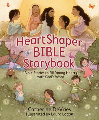 Heartshaper Bible Storybook: Bible Stories to Fill Young Hearts with God's Word (Heartsmart)