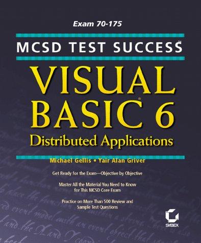 MCSD Test Success – Visual Basic 6 Distributed Applications (Paper Only)