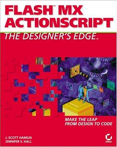 FlashTM MX ActionScript: The Designers EdgeTM
