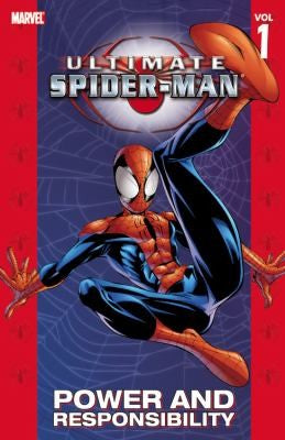 Ultimate Spider-Man Volume 1: Power & Responsibility TPB (New Printing)