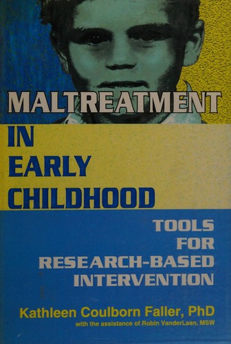 Maltreatment in Early Childhood: Tools for Research-Based Intervention