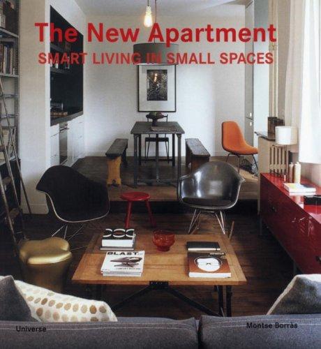 The New Apartment: Smart Living in Small Spaces (Nuevos pequeños espacios urbanos)