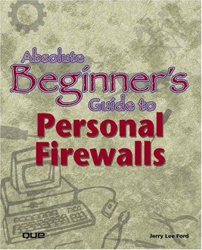 Absolute Beginner's Guide to Personal Firewalls