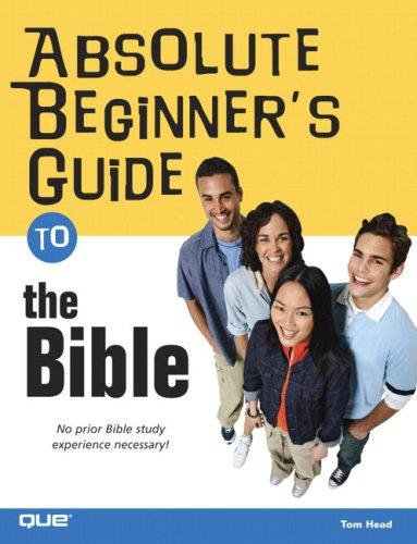 Absolute Beginner's Guide to the Bible (Absolute Beginner's Guides (Que))